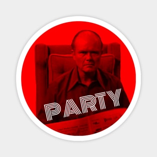 Red Forman hears Party! Magnet